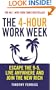 The 4-hour Work Week: Escape the 9-5, Live Anywhere and Join the New Rich