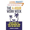 The 4-hour Work Week: Escape the 9-5, Live Anywhere and Join the New Rich