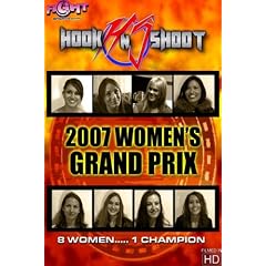 Hook N Shoot "2007 Women's Grand Prix" (Revolution Series)