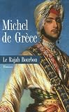  Michel de Gr�ce Le Rajah Bourbon 