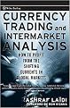 Currency Trading and Intermarket Analysis (How to Profit from the Shifting Currents in Global Markets) (Wiley Trading Series) (New) (Hardcover)
