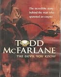 Todd McFarlane: The Devil You Know [VHS]