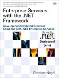 Enterprise Services with the .NET Framework: Developing Distributed Business Solutions with .NET Enterprise Services (Microsoft .NET Development Series)