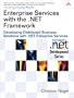 Enterprise Services with the .NET Framework: Developing Distributed Business Solutions with .NET Enterprise Services
