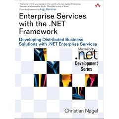 Enterprise Services with the .NET Framework: Developing Distributed Business Solutions with .NET Enterprise Services (Microsoft .NET Development Series)