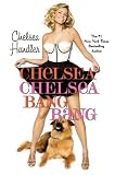 Chelsea Chelsea Bang Bang By Chelsea Handler
