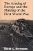 The Arming of Europe and the Making of the First World War (Princeton Studies in International History and Politics)
