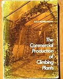 The commercial production of climbing plants