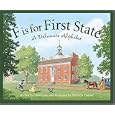 F is for First State: A Delaware Alphabet Edition 1. (Discover America State By State. Alphabet Series) by Carol Crane and Elizabeth Traynor