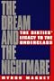The Dream and the Nightmare