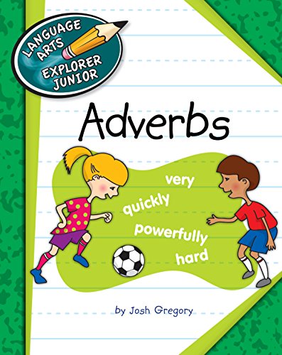 Adverbs (Explorer Junior Library: The Parts of Speech)