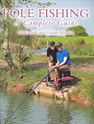 Pole Fishing: A Complete Guide: Amazon.co.uk: Mark Wintle, Graham Marsden: Books
