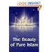 The Beauty Of Pure Islam