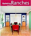 Ranches: Design Ideas for Renovating, Remodeling, and Building New (Updating Classic America)