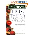 Dr. Jensen's Juicing Therapy: Nature's Way to Better Health and a Longer Life (Dr. Bernard Jensen Library)