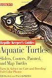 Aquatic Turtles: Sliders, Cooters, Painted, and Map Turtles