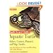 Aquatic Turtles: Sliders, Cooters, Painted, and Map Turtles