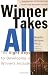 Winner Takes All: The Eight Keys To Developing A Winner's Attitude