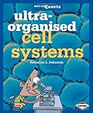 Ultra-organised cell systems