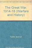 The Great War, 1914-18