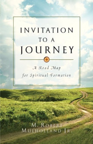 Invitation to a Journey: A Road Map for Spiritual Formation