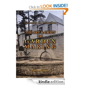 The Art & Craft of Garden Making (Elibron Classics)