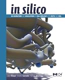 In Silico: 3D Animation and Simulation of Cell Biology with Maya and MEL (The Morgan Kaufmann Series in Computer Graphics)