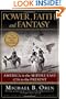 Power, Faith, and Fantasy: America in the Middle East: 1776 to the Present