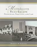 Massachusetts Real Estate: Principles, Practices, and Law