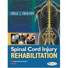 Spinal Cord Injury Rehabilitation (Contemporary Perspectives in Rehabilitation) by Field-Fote
