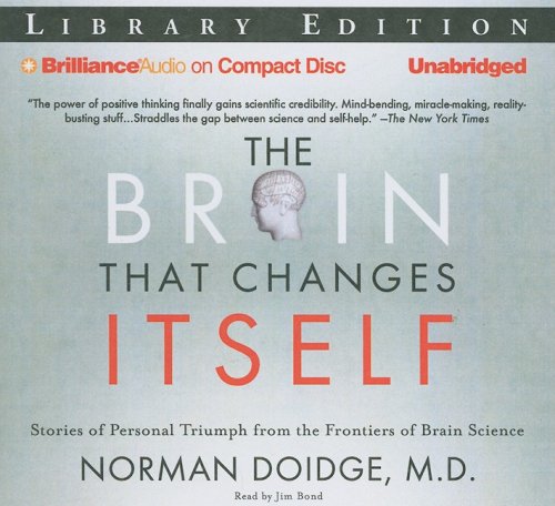 Brain That Changes Itself, The: Stories of Personal Triumph from the Frontiers of Brain Science