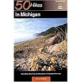 50 Hikes in Michigan (60 Walks, Day Trips, and Backpacks in the Lower Peninsula) (Paperback)