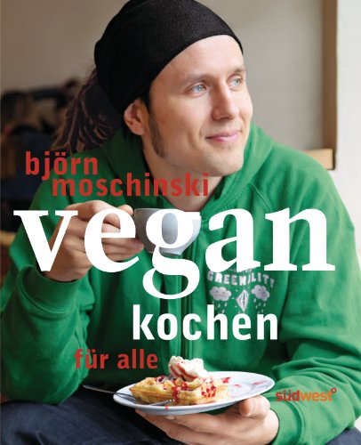 Vegan kochen für alle (German Edition)