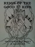 Reign of the Good King