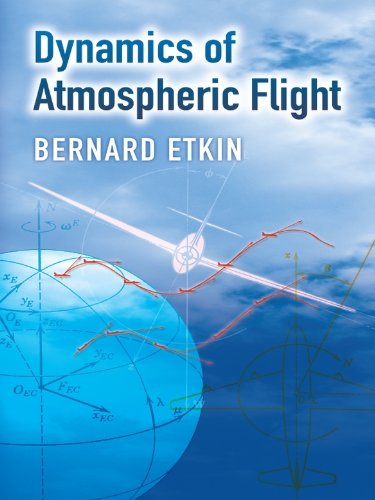 Dynamics of Atmospheric Flight (Dover Books on Aeronautical Engineering)