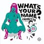 What's Your Name?