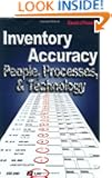 Inventory Accuracy: People, Processes, & Technology