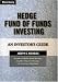Hedge Fund of Funds Investing: An Investors Guide 51qBJZal%2BPL. SL75 Hedge Fund of Funds Investing: An Investors Guide