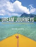 Dream journeys : the world's most unforgettable journeys