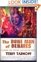 The Bone Man of Benares: A Lunatic Trip Through Love and the World