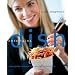 Dish Entertains: Everyday Simple to Special Occasions