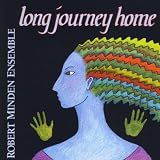 Long Journey Homeby Robert Ensemble Minden
