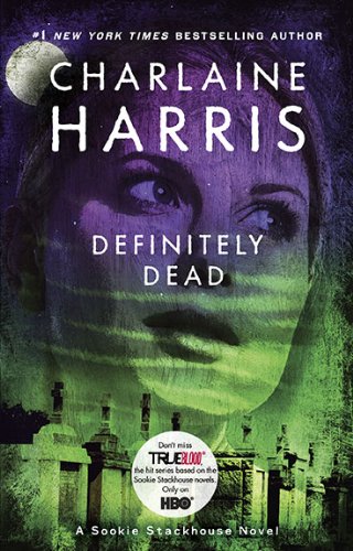 Definitely Dead: A Sookie Stackhouse Novel (Sookie Stackhouse/True Blood)