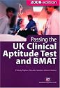 Passing the UK Clinical Aptitude Test (UKCAT) and BMAT 2008 (Student Guides to University Entrance) (Student Guides to University Entrance)