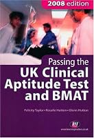 Passing the UK Clinical Aptitude Test and BMAT 2008 (Student Guides to University Entrance)