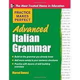 Practice Makes Perfect Advanced Italian Grammar (Practice Makes Perfect Series)