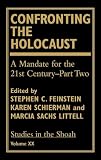 Confronting the Holocaust: A Mandate for the 21st Century, Part 2 (Studies in the Shoah, Vol. 20) (Pt. 2, v. 20)