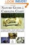Nature Guide to the Carolina Coast: Common Birds, Crabs, Shells, Fish, and Other Entities of the Coastal Environment