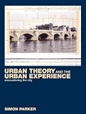 Urban Theory and the Urban Experience