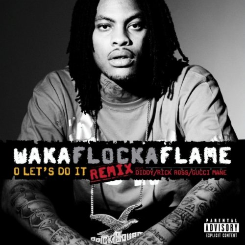 O Let's Do It [Remix] Feat. Diddy/Rick Ross/Gucci Mane (Explicit Album Version)